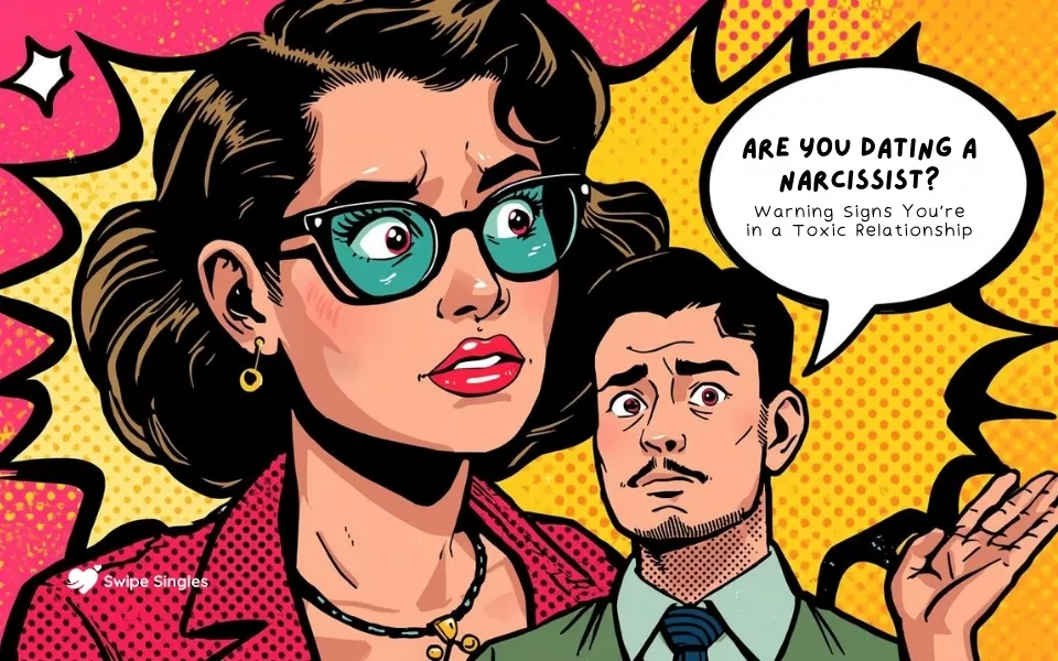 Warning signs you’re dating a narcissist and in a toxic relationship