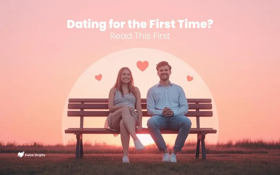 Essential tips for dating for the first time.