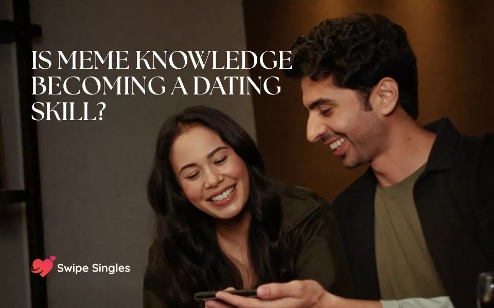 Meme knowledge as a modern dating skill