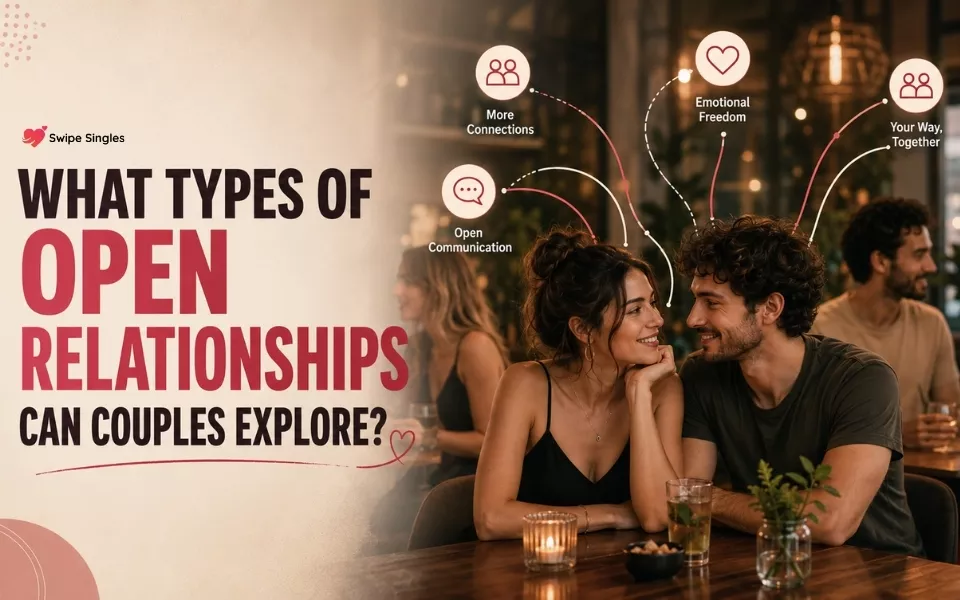 Types of open relationships couples can explore based on boundaries and relationship preferences.